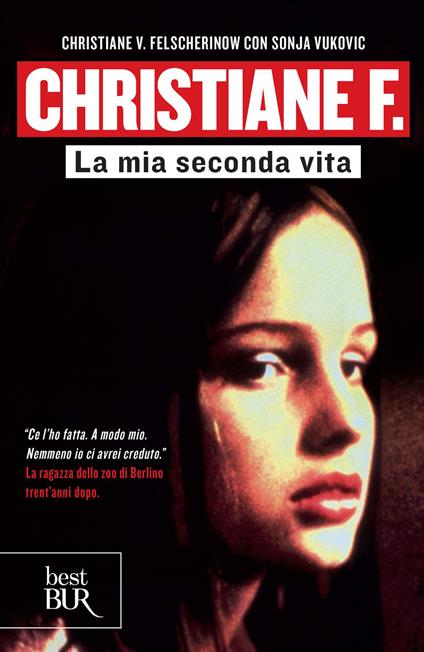 Christiane F. La mia seconda vita - Christiane V. Felscherinow,Sonja Vukovic,Chicca Galli - ebook