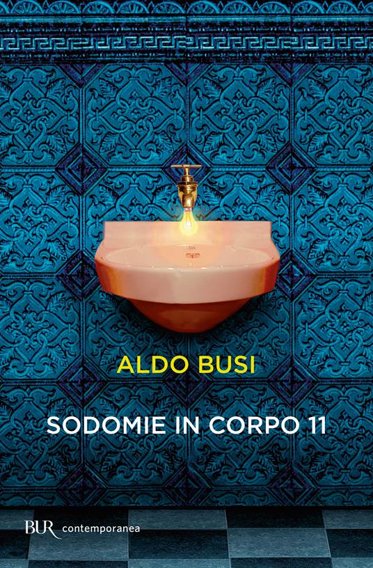 Sodomie in corpo 11 - Aldo Busi - ebook