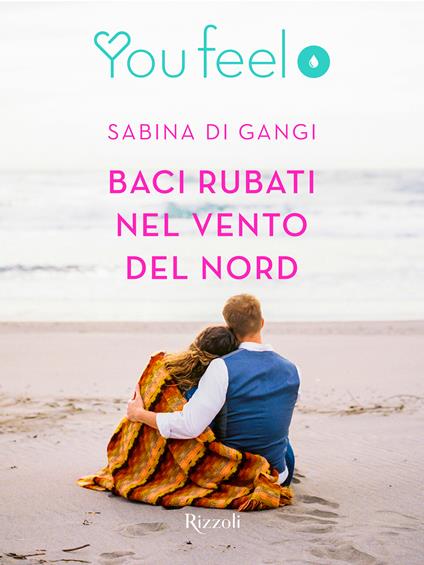 Baci rubati nel vento del Nord (Youfeel) - Sabina Di Gangi - ebook