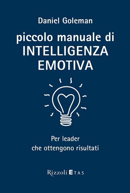 Piccolo manuale di intelligenza emotiva - Daniel Goleman - ebook