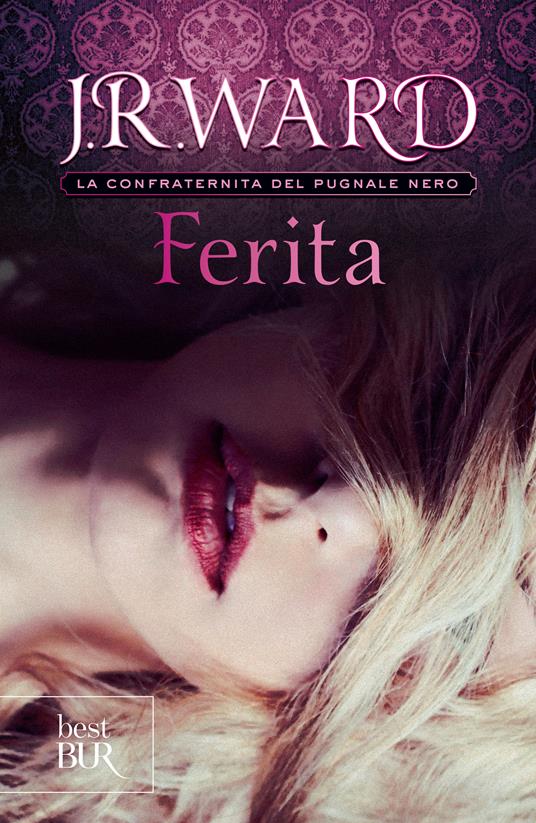 Ferita. La confraternita del pugnale nero. Vol. 9 - J. R. Ward,Paola Pianalto - ebook