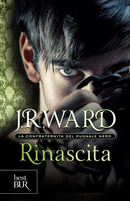 Rinascita. La confraternita del pugnale nero. Vol. 10 - J. R. Ward,Paola Pianalto - ebook