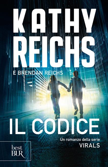 Il codice. Virals - Brendan Reichs,Kathy Reichs,Seba Pezzani - ebook