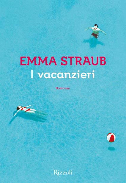 I vacanzieri - Emma Straub,Anna Mioni - ebook