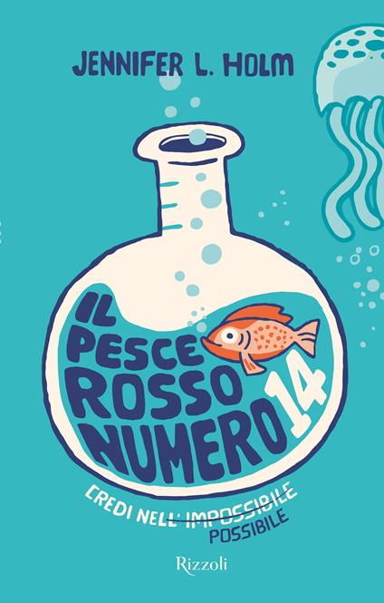 Il pesce rosso numero 14 - Jennifer L. Holm,Elisa Puricelli Guerra - ebook