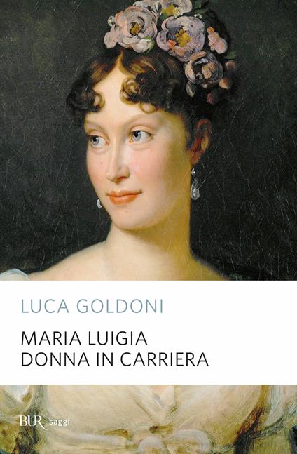 Maria Luigia donna in carriera - Luca Goldoni - ebook