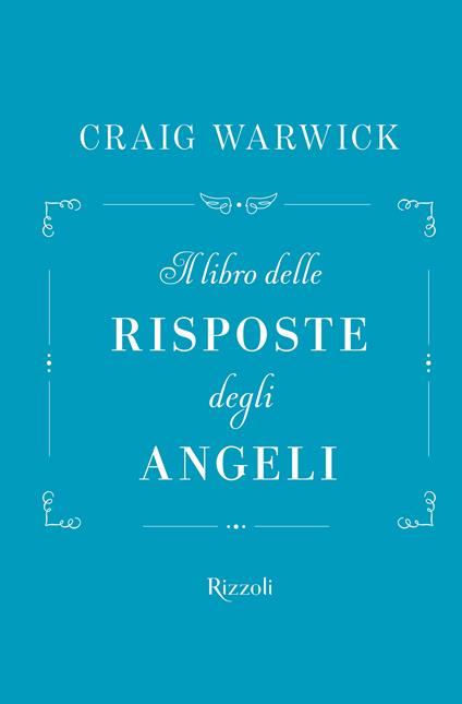 Il libro delle risposte degli angeli - Craig Warwick - ebook