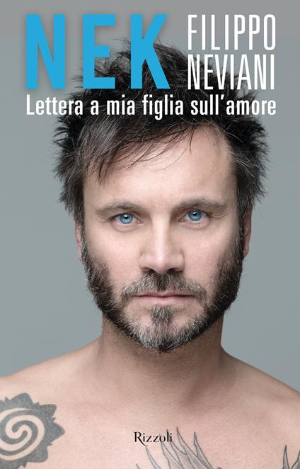 Lettera a mia figlia sull'amore - Nek Filippo Neviani - ebook