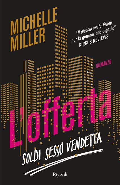 L' offerta. Soldi sesso vendetta - Michelle Miller,C. Galli - ebook