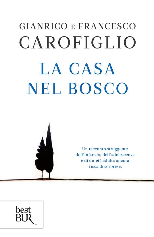 La casa nel bosco - Francesco Carofiglio,Gianrico Carofiglio - ebook