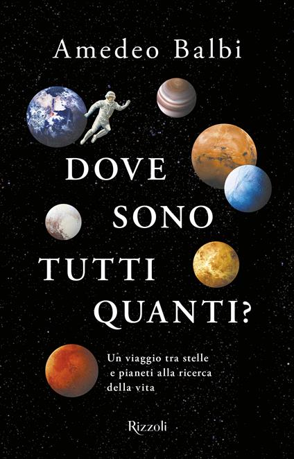 Dove sono tutti quanti? Un viaggio tra stelle e pianeti alla ricerca della vita - Amedeo Balbi - ebook