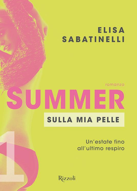 Sulla mia pelle. Summer. Vol. 1 - Elisa Sabatinelli - ebook