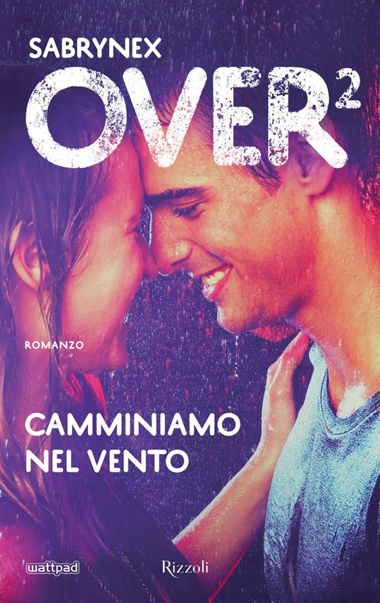 Camminiamo nel vento. Over 2 - Sabrynex - ebook