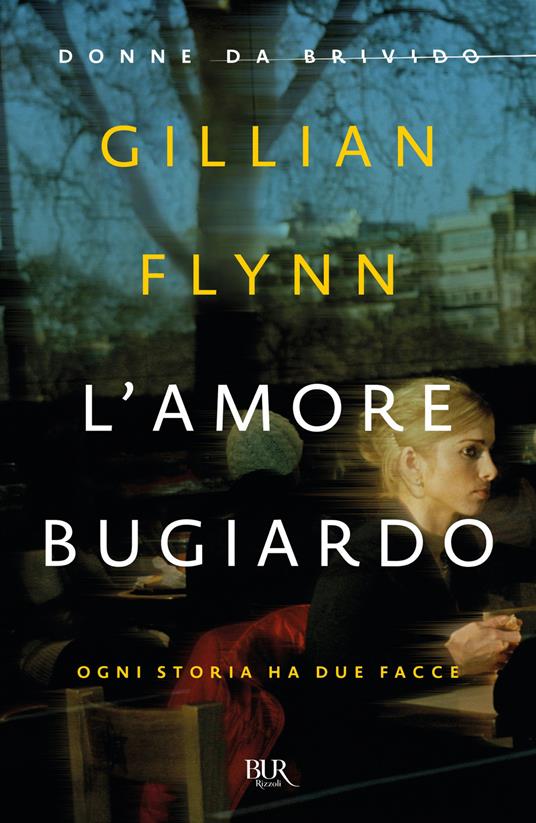 L' amore bugiardo - Gillian Flynn,Francesco Graziosi,Isabella Zani - ebook