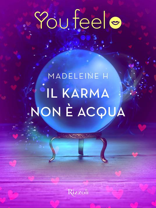 Il karma non è acqua (Youfeel) - Madeleine H - ebook