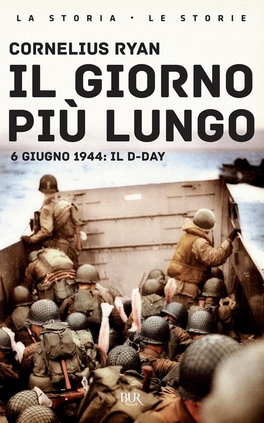 Il giorno più lungo. 6 giugno 1944: il D-day - Cornelius Ryan,A. De Falco - ebook