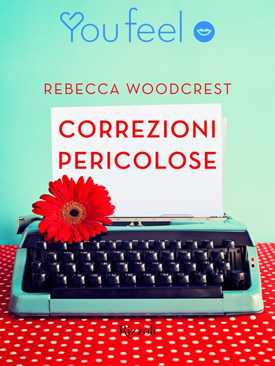 Correzioni Pericolose (YouFeel) - Rebecca Woodcrest - ebook