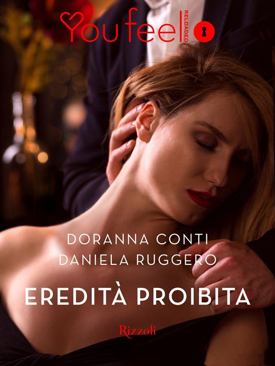 Eredità proibita (YouFeel) - Doranna Conti,Daniela Ruggero - ebook