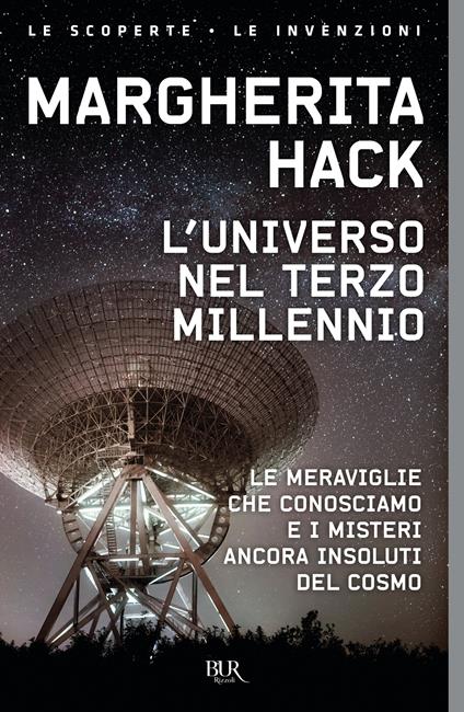 L' universo nel Terzo millennio. ?Le meraviglie che conosciamo e i misteri ancora insoluti del cosmo - Margherita Hack - ebook