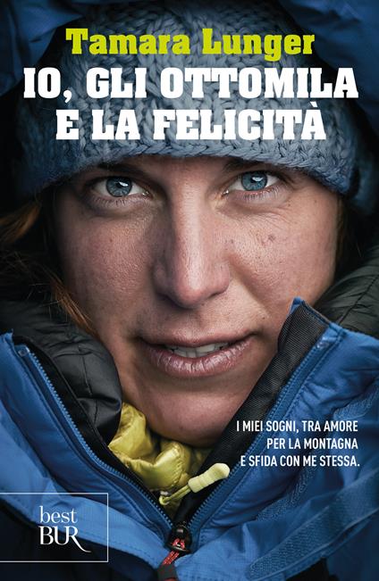 Io, gli ottomila e la felicità. I miei sogni, tra amore per la montagna e sfida con me stessa - Francesco Casolo,Tamara Lunger - ebook