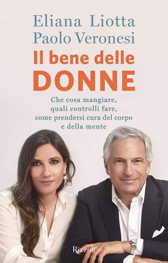 Il bene delle donne - Eliana Liotta,Paolo Veronesi - ebook