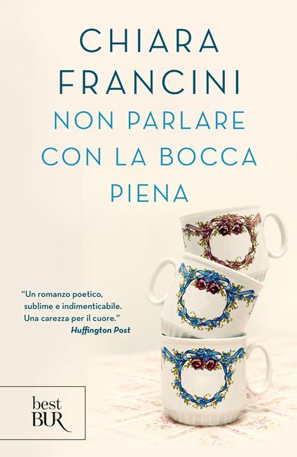 Non parlare con la bocca piena - Chiara Francini - ebook