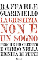 Giustizia non è un sogno (La)