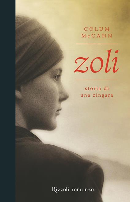 Zoli. Storia di una zingara - Colum McCann,M. Pavani - ebook