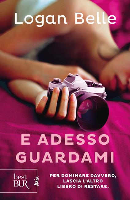 E adesso guardami - Logan Belle,Ilaria Katerinov - ebook