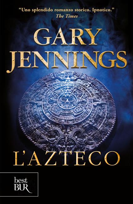 L' azteco - Gary Jennings,Bruno Oddera - ebook
