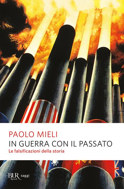 In guerra con il passato. Le falsificazioni della storia - Paolo Mieli - ebook