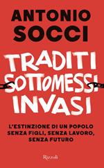 Traditi, sottomessi, invasi. L'estinzione di un popolo senza figli, senza lavoro, senza futuro