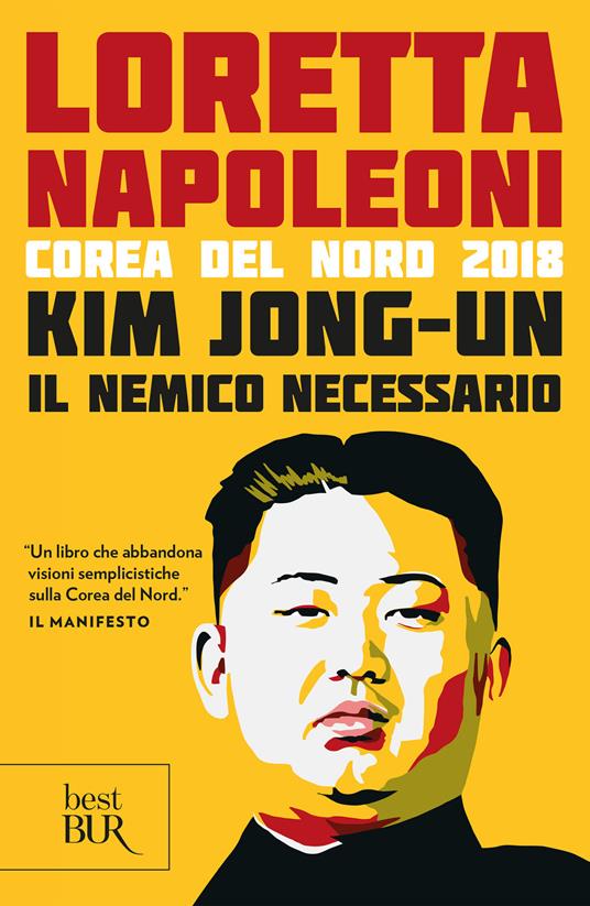 Kim Jong-un il nemico necessario. Corea del Nord 2018 - Loretta Napoleoni - ebook