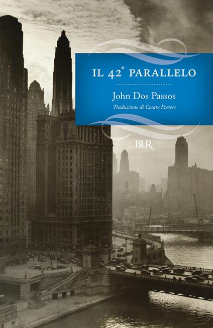 Il 42° parallelo - John Dos Passos,Cesare Pavese - ebook