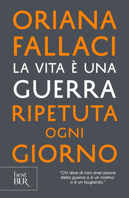 La vita è una guerra ripetuta ogni giorno - Oriana Fallaci - ebook