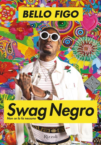 Swag negro. Non ce la fa nessuno - Bello Figo,Marta Boggione,Chris Gangitano - ebook