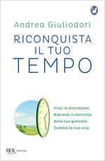 Riconquista il tuo tempo. Vinci le distrazioni. Riprendi il controllo delle tue giornate. Cambia la tua vita