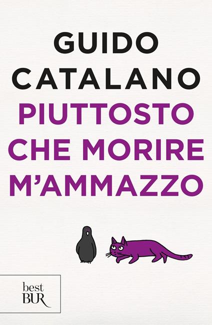 Piuttosto che morire m'ammazzo - Guido Catalano - ebook