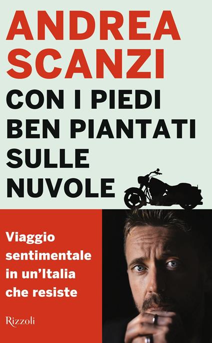 Con i piedi ben piantati sulle nuvole. Viaggio sentimentale in un'Italia che resiste - Andrea Scanzi - ebook