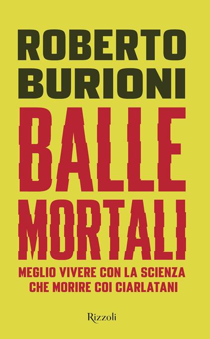 Balle mortali. Meglio vivere con la scienza che morire coi ciarlatani - Roberto Burioni - ebook