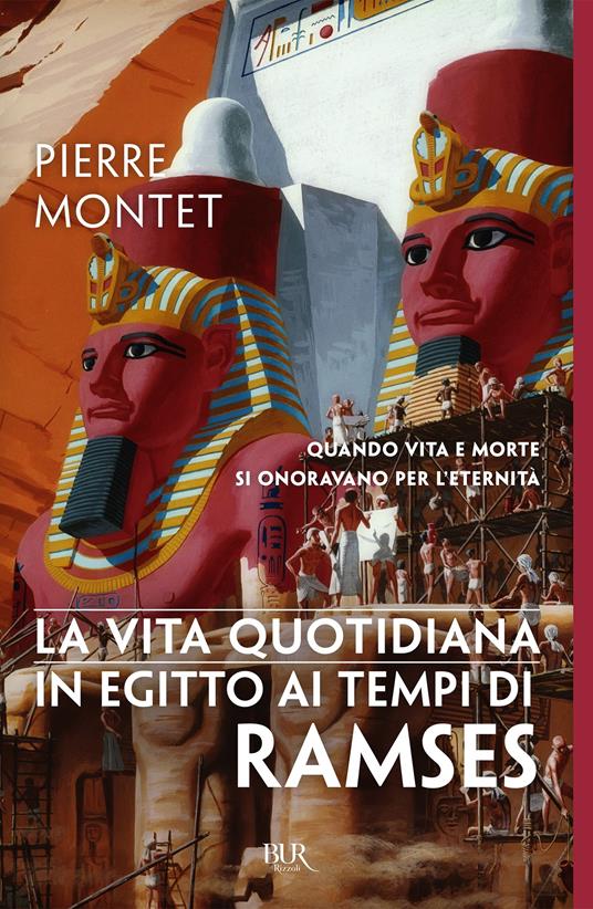 La vita quotidiana in Egitto ai tempi di Ramses - Pierre Montet,Maria Grazia Meriggi - ebook