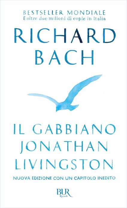 Il gabbiano Jonathan Livingston. Nuova ediz. - Richard Bach,Ashley Crowley,Beatrice Masini - ebook