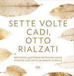 Sette volte cadi, otto rialzati