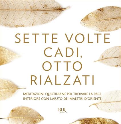 Sette volte cadi, otto rialzati - Marina Panatero,Genevienne Pecunia,Tea Pecunia - ebook