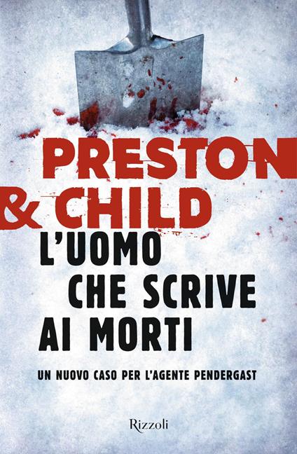 L' uomo che scrive ai morti. Un nuovo caso per l'agente Pendergast - Lincoln Child,Douglas Preston,Elisa Finocchiaro - ebook