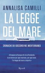 La legge del mare. Cronache dei soccorsi nel Mediterraneo