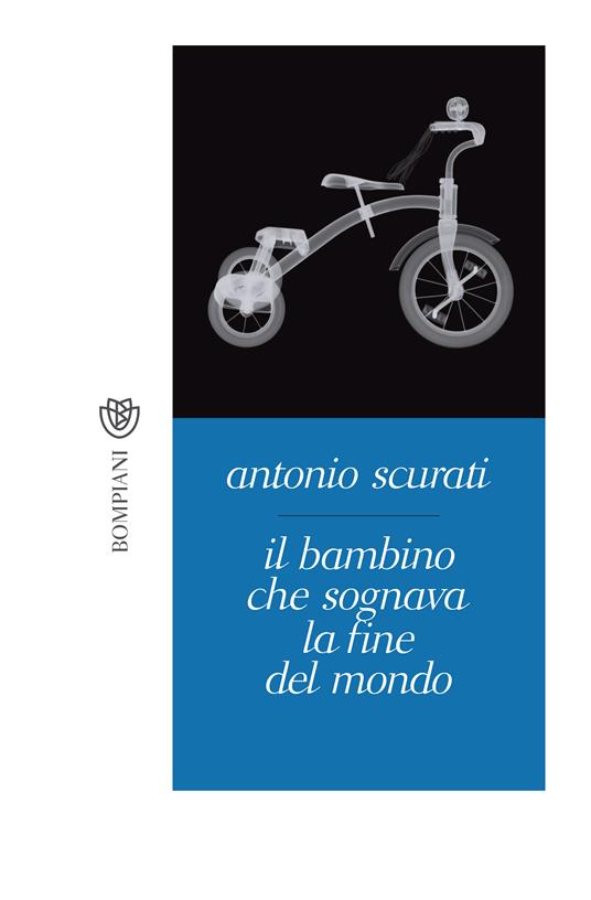 Il bambino che sognava la fine del mondo - Antonio Scurati - ebook