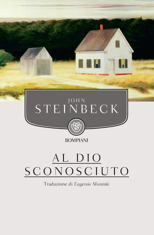 Al Dio sconosciuto - John Steinbeck,E. Montale - ebook