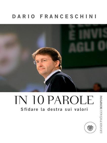 In 10 parole. Sfidare la destra sui valori - Dario Franceschini - ebook