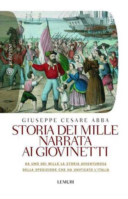 Storia dei Mille narrata ai giovinetti - Giuseppe Cesare Abba - ebook